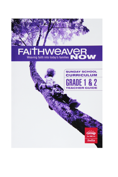 FaithWeaverNow Year 1 Teacher Guide Grade 1&2