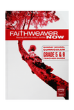FaithWeaverNow Year 2 Teacher Guide Grade 5&6
