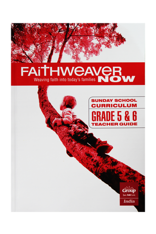 FaithWeaverNow Year 1 Teacher Guide Grade 5&6
